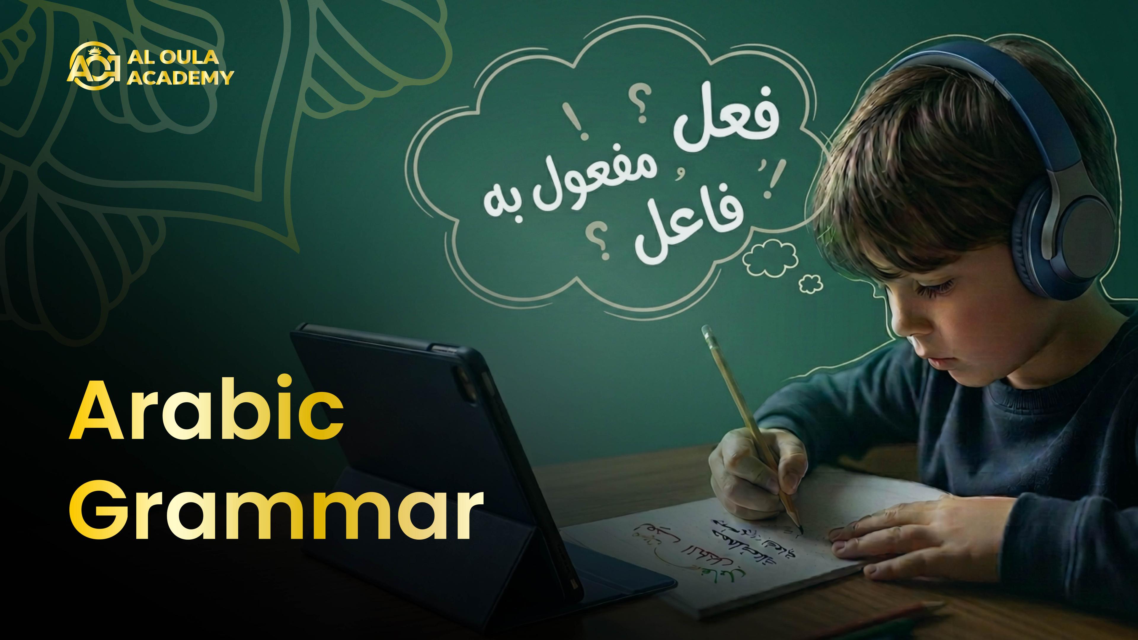 Al Oula Academy course card: a boy wearing headphones writing Arabic beside a tablet, a thought cloud above him holding the grammar terms فعل، مفعول به، فاعل, titled Arabic Grammar